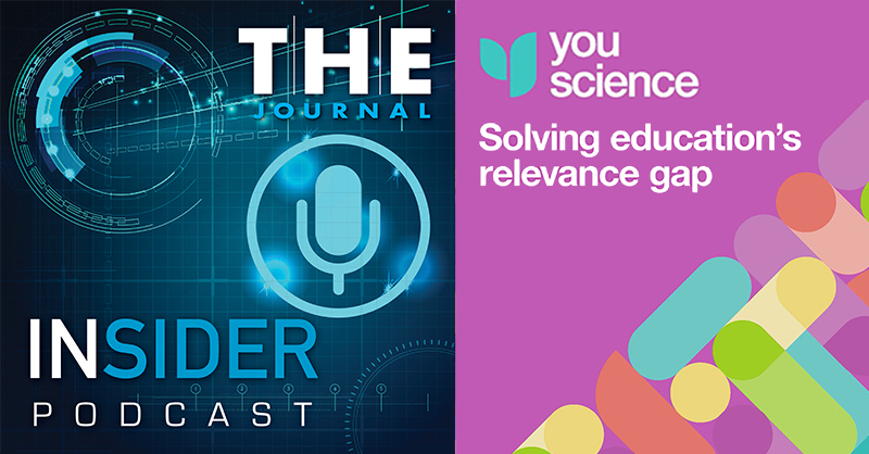 THE Journal Insider podcast focuses on how schools are using YouScience