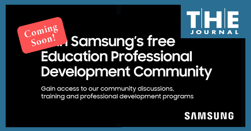 Samsung announced a new free Educator Community is coming soon